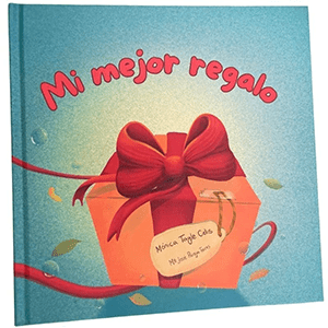 Portada Libro Mi Mejor Regalo de Mónica Tagle - Play Fun Learn Studios