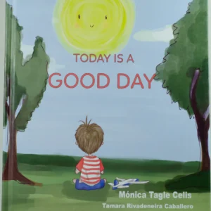 Portada libro Un Buen Dia Ha Comenzado versión inglés: Today Is A Good Day